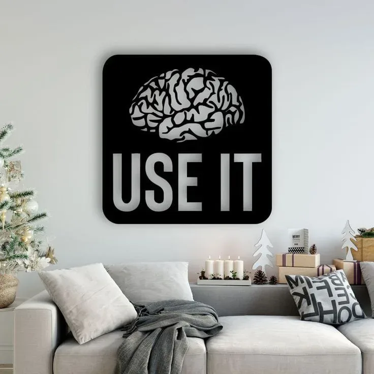 USE IT brain wall sign